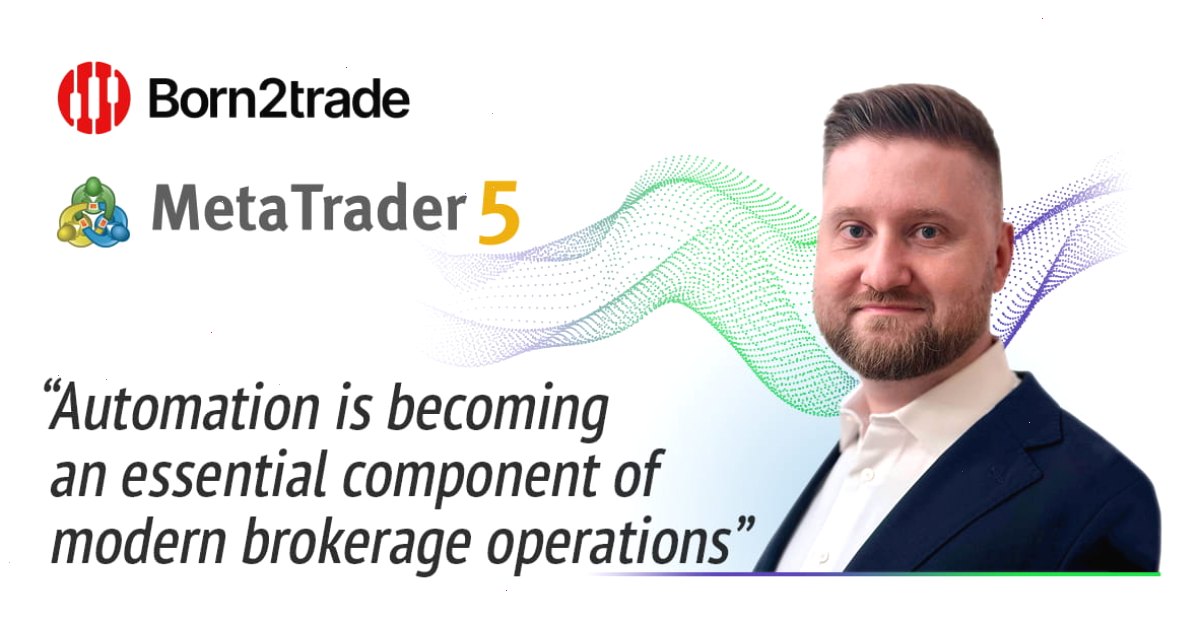MT5下载_MetaTrader5下载_证书绑定通道：Born2trade 通过 MetaTrader 5 自动化功能简化关键业务流程（封面配图）